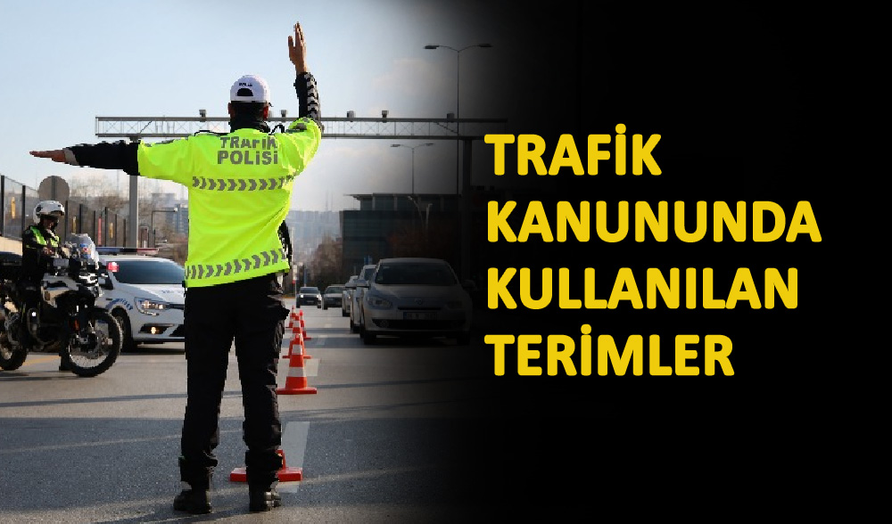Trafik Kanununda Kullanılan Terimler