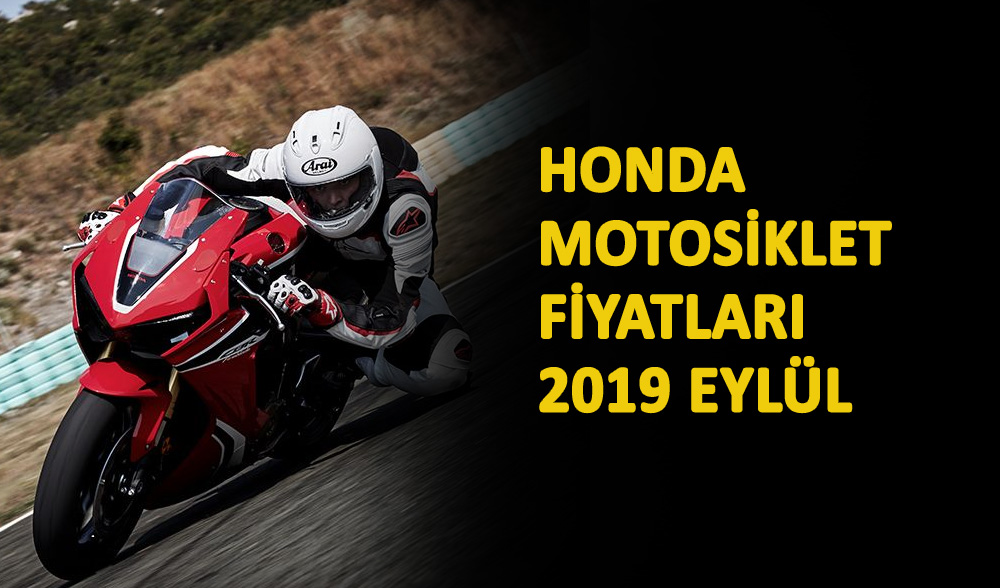 Honda Motosiklet Fiyatları, 2019 Eylül