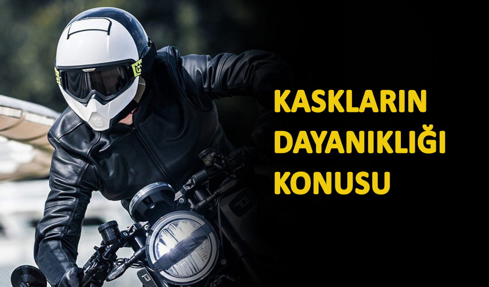 Kask Dayanıklılığı Konusu