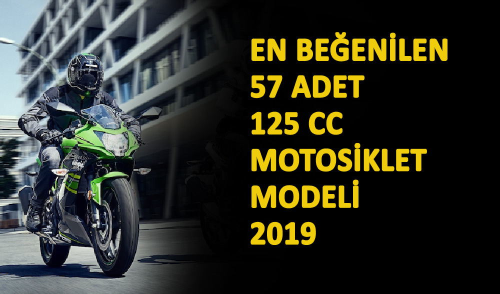 En Beğenilen 57, 125 cc Motosiklet Modeli 2019