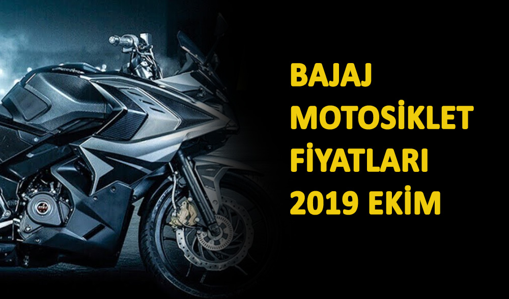 Bajaj Motosiklet Fiyatları, 2019 Ekim