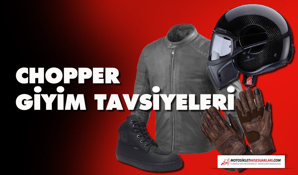 2500 TL Bütçeye Uygun, Chopper Giyim Tavsiyeleri