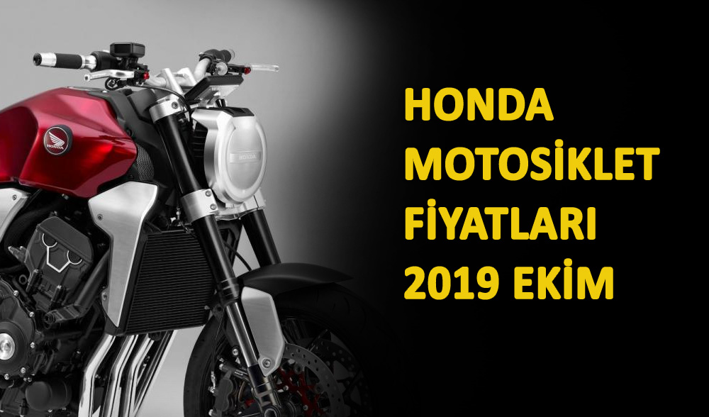 Honda Motosiklet Fiyatları, Ekim 2019