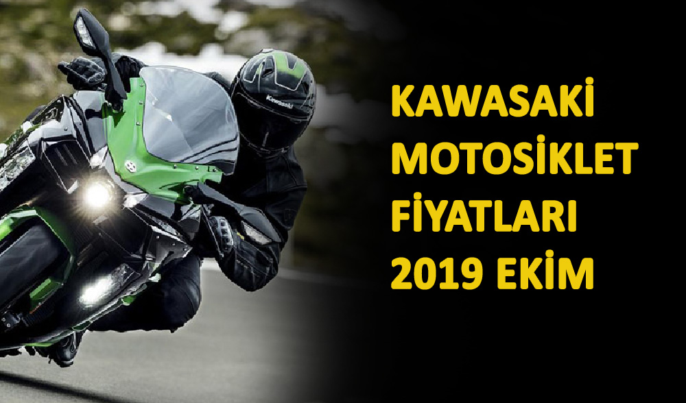 Kawasaki Fiyatları, 2019 Ekim