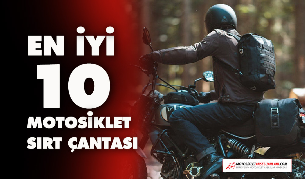 En iyi 10 Motosiklet Sırt Çantası