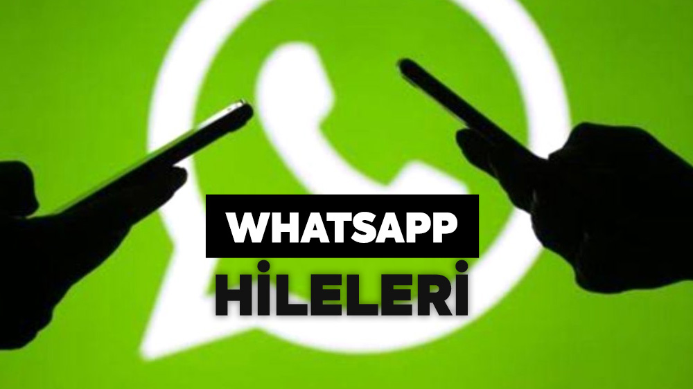 WhatsApp Hileleri 1. Bölüm