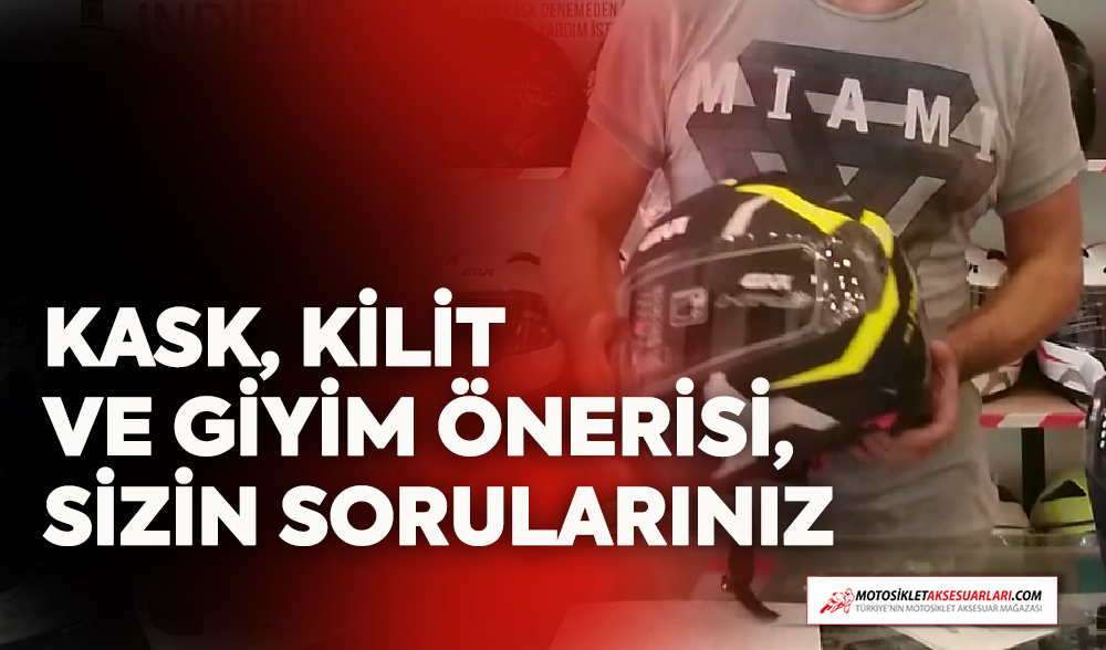 Kask, Kilit ve Giyim Önerisi