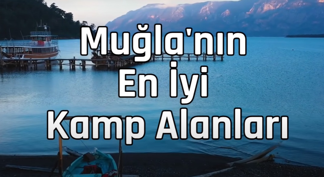 Muğla'nın En İyi Kamp Alanları, 2020 - 2021