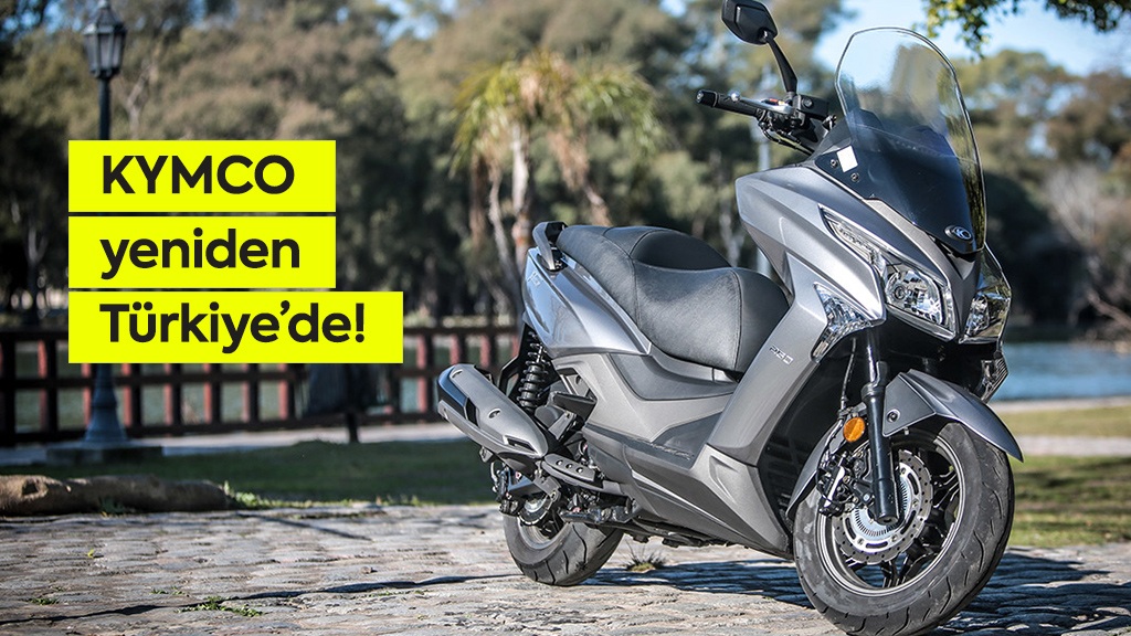 KYMCO yeniden Türkiye’de!
