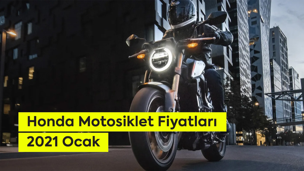 Honda Motor Fiyatları, 2021 Ocak
