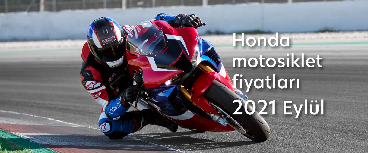 Honda Motosiklet Fiyatları, 2021 Eylül