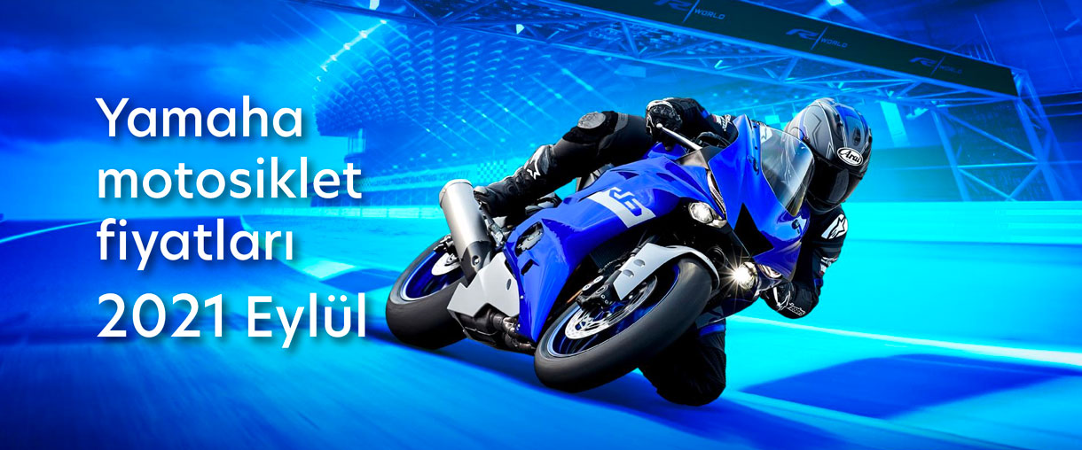 Yamaha Fiyatları, 2021 Eylül
