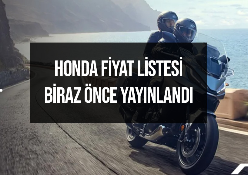 Honda Motosiklet Fiyatları Güncellendi, 22 Aralık 2021