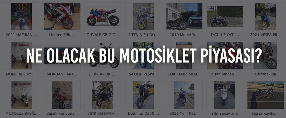 Ne Olacak Bu Motosiklet Piyasası?
