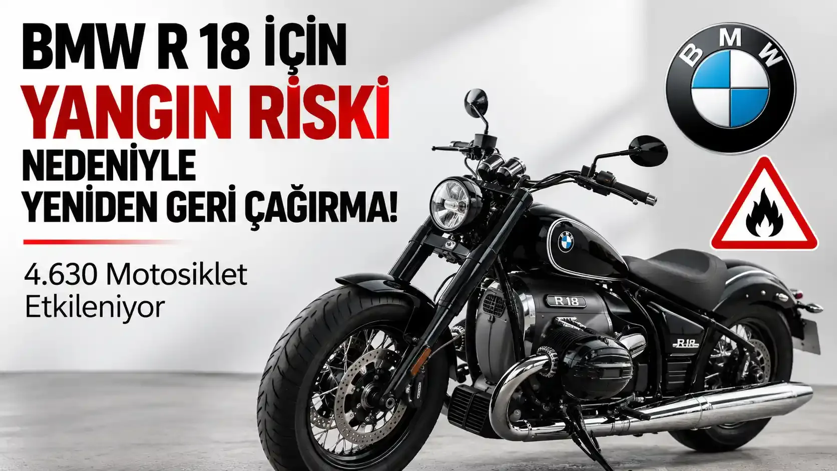 BMW R 18 İçin Yangın Riski Nedeniyle Yeniden Geri Çağırma! 4.630 Motosiklet Etkileniyor