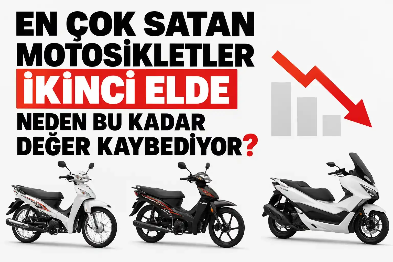 Türkiye'de En Çok Satan Motosikletler Neden İkinci Elde Bu Kadar Değer Kaybediyor?