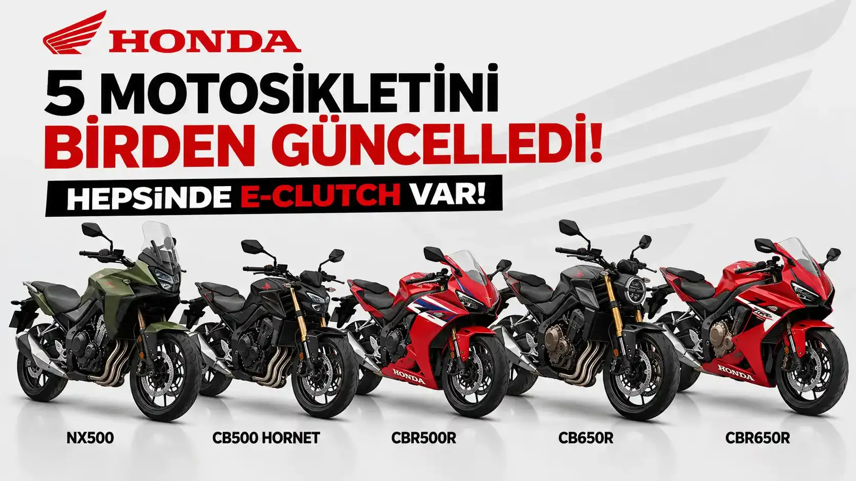 Honda 5 Motosikletini Birden Güncelledi: NX500, CBR500R ve Hornet'te E-Clutch Dönemi!