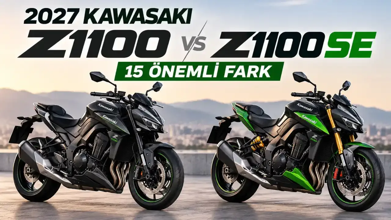 2027 Kawasaki Z1100 ve Z1100 SE: 15 Maddede Farklar, Yenilikler ve Fiyat Karşılaştırması