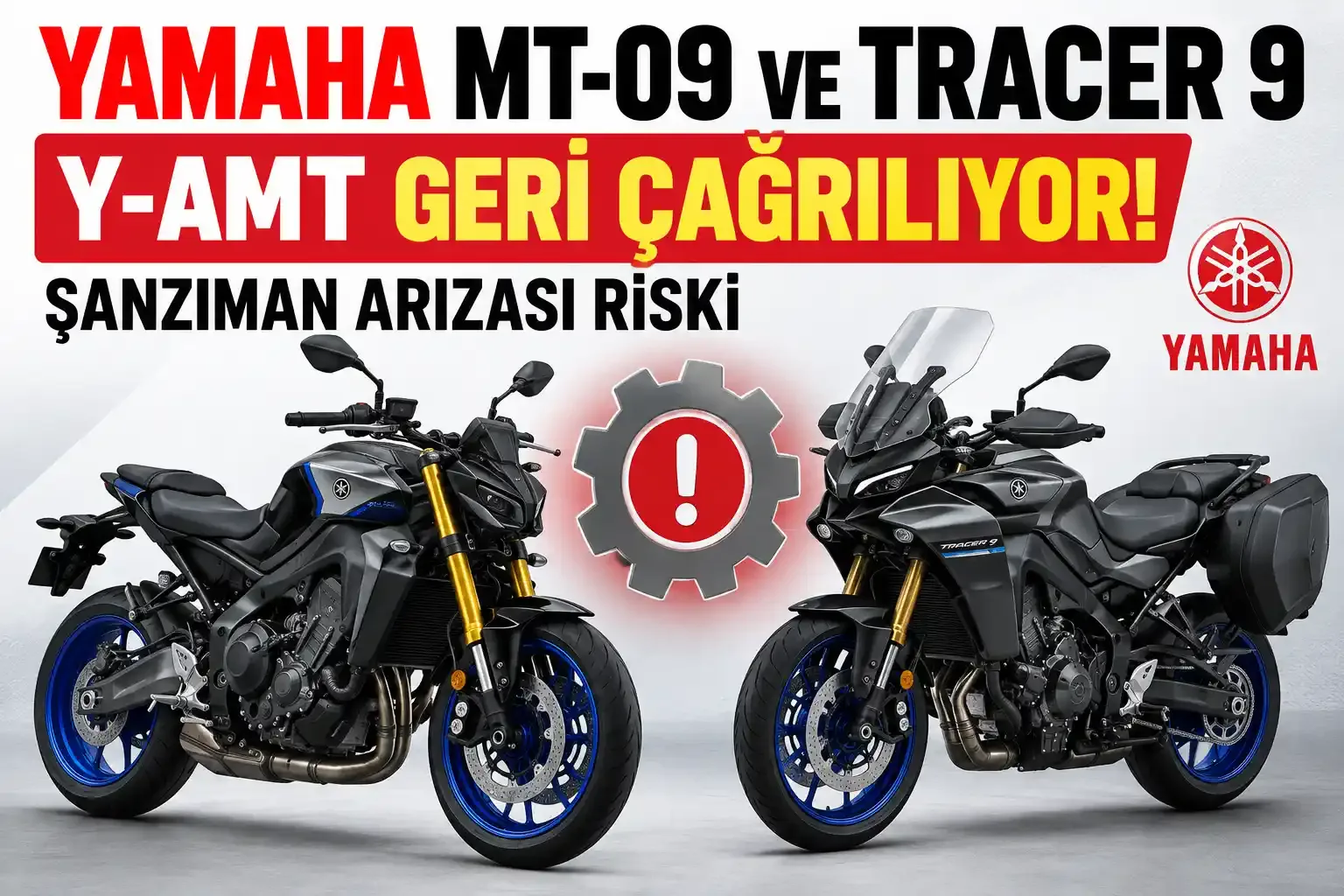 Yamaha MT-09 ve Tracer 9 Y-AMT Geri Çağrılıyor! Şanzıman Arızası Riski