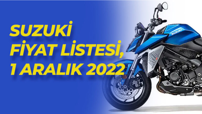 Suzuki Motosiklet Fiyat Listesi, 1 Aralık 2022 – Motosiklet Sitesi