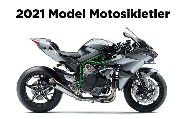 2021 model motosikletler